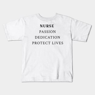 nurse passion dedication protect lives nurse Kids T-Shirt